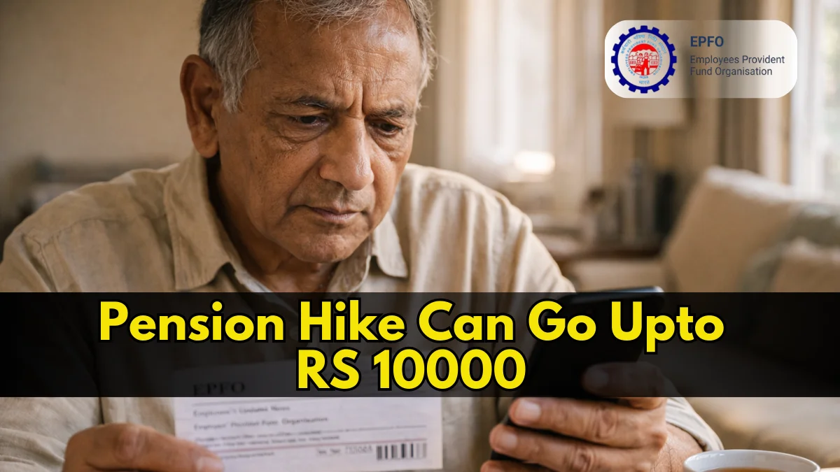 EPFO Pension Hike Latest Update
