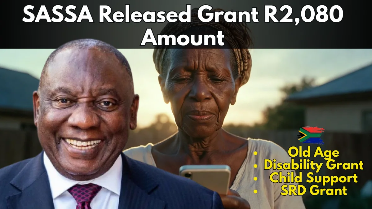 R2,080 SASSA Grant Amounts Released
